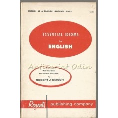 Essential Idioms In English - Robert J. Dixson