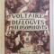 DIALOGUES PHILOSOPHIQUES de VOLTAIRE , EDITIE POT CASSE , EXEMPLAR NUMEROTAT