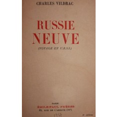 RUSSIE NEUVE ( VOYAGE EN U . R . S . S . )