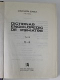 DICTIONAR ENCICLOPEDIC DE PSIHIATRIE VOL.III BUCURESTI 1989 -CONSTANTIN GORGOS