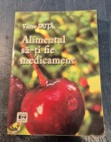 Alimentatia sa - ti fie medicament Victor Duta
