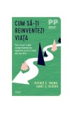 Cum să-ți reinventezi viața. Cum să pui capăt comportamentelor negative şi să te simţi din nou bine - Paperback brosat - Janet S. Klosko, Jeffrey E. Y