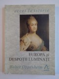 EUROPA SI DESPOTII LUMINATI de WALTER OPPENHEIM 1998