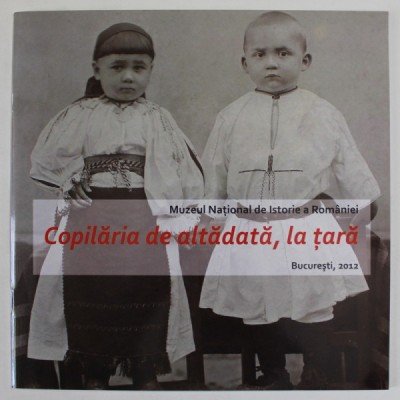 COPILARIA DE ALTADATA , LA TARA , CATALOG DE EXPOZITIE , 2012 foto