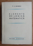 Elemente de logica matematica / P.S. Novikov