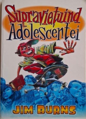 Supravietuind adolescentei &amp;ndash; Jim Burns foto