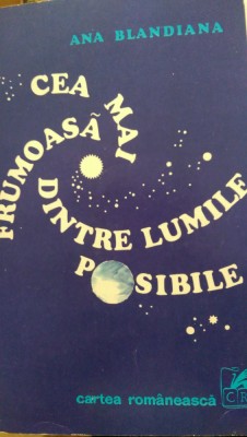 Cea mai frumoasa dintre lumile posibile Ana Blandiana 1978 foto