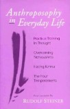 Anthroposophy in Everyday Life: Practical Training in Thoughtovercoming Nervousnessfacing Karmathe Four Temperaments