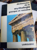 Dictionnaire de la Mythologie Greque et Romaine