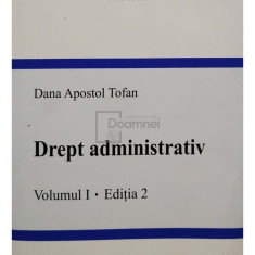 Dana Apostol Tofan - Drept administrativ, vol. 1, editia 2 (editia 2008)