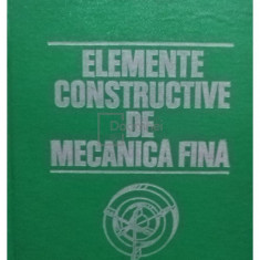 Traian Demian - Elemente constructive de mecanică fină (editia 1980)