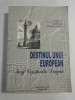 DESTINUL UNUI EUROPEAN - Iosif Constantin DRAGAN