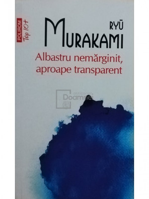 Ryu Murakami - Albastru nemarginit, aproape transparent (editia 2012) foto