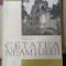 CETATEA NEAMTULUI-RADU POPA,BUC.1963