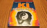 KI ENERGIA VITALA - Louise Taylor, Betty Bryant - Editura Teora, 1998, 213 p.