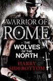 Harry Sidebottom - The Wolfes of the North ( WARRIOR OF ROME # 5 )