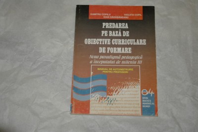 Predarea pe baza de obiective curriculare de formare - Dumitru Copilu sa - 2002 foto