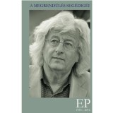 A megrend&uuml;l&eacute;s seg&eacute;dig&eacute;i - EP 1950-2016 - Hangosk&ouml;nyv-mell&eacute;klettel - Kőr&ouml;ssi P. J&oacute;zsef