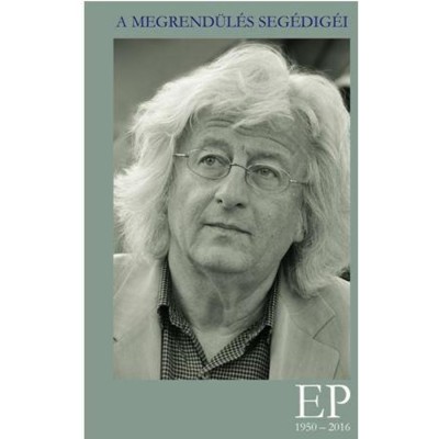 A megrend&amp;uuml;l&amp;eacute;s seg&amp;eacute;dig&amp;eacute;i - EP 1950-2016 - Hangosk&amp;ouml;nyv-mell&amp;eacute;klettel - Kőr&amp;ouml;ssi P. J&amp;oacute;zsef foto