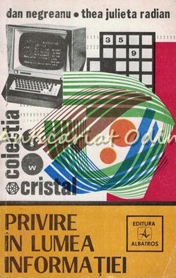 Privire In Lumea Informatiei - Dan Negreanu, Thea Julieta Radian foto