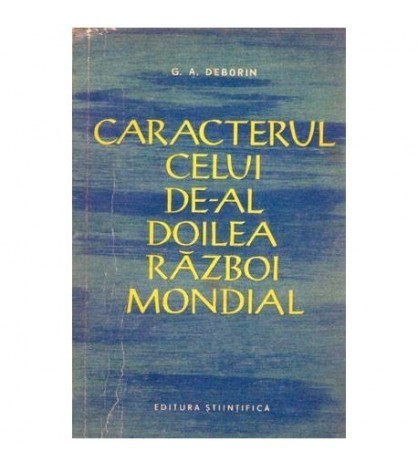 G.A. Deborin - Caracterul celui de-al doilea razboi mondial - 103443
