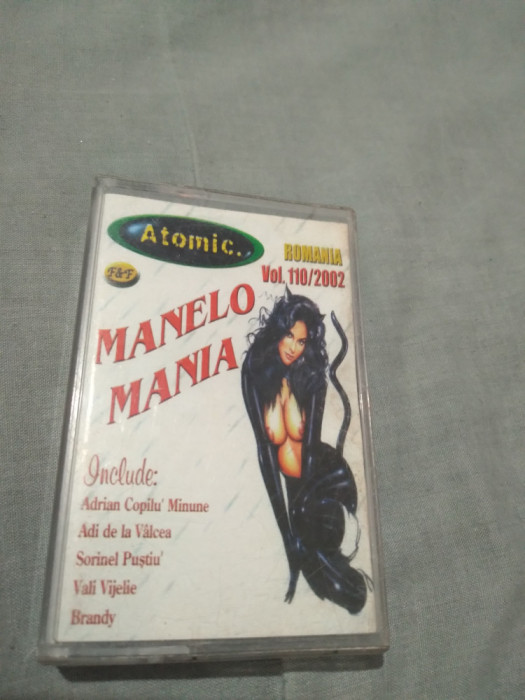 CASETA AUDIO MANELO MANIA ATOMIC VOL110 /2002 ORIGINALA MANELE