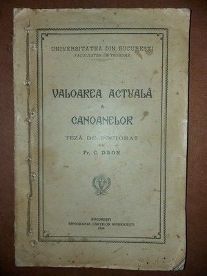 Valoarea actuala a canoanelor Teza de doctorat- Preot C. Dron foto