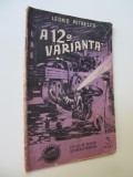A 12-a varianta Nr. 3 - complet (Povestiri stiintifico fantastice) - Leonid Petrescu