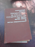 INDRUMATOR PENTRU PROIECTAREA SI CALCULUL CONSTRUCTIILOR DIN BETON, BETON ARMAT SI BETON PRECOMPRIMAT, COLECTIV DE AUTORI