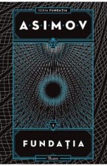 Fundatia. Seria Fundatia Vol.1 - Isaac Asimov