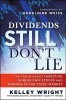 Dividends Still Don&#039;t Lie: The Truth about Investing in Blue Chip Stocks and Winning in the Stock Market