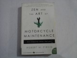 ZEN AND THE ART OF MOTORCYCLE MAINTENANCE - Robert M. PIRSIG