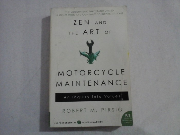 ZEN AND THE ART OF MOTORCYCLE MAINTENANCE - Robert M. PIRSIG