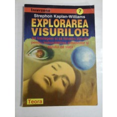 EXPLORAREA VISURILOR - STREPHON KAPLAN-WILLIAMS