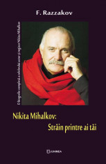 Nikita Mihalkov: Strain printre ai tai | F. Razzakov foto