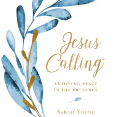 Jesus Calling (Large Text Cloth Botanical Cover): Enjoying Peace in His Presence