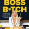 How to Be a Boss B*tch