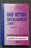 GHID METODIC BACALAUREAT 2007 INFORMATICA - Domsa Ovidiu