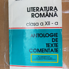 LITERATURA ROMANA CLASA A XII A ANTOLOGIE DE TEXTE COMENTATE IANCU ,BOTCA