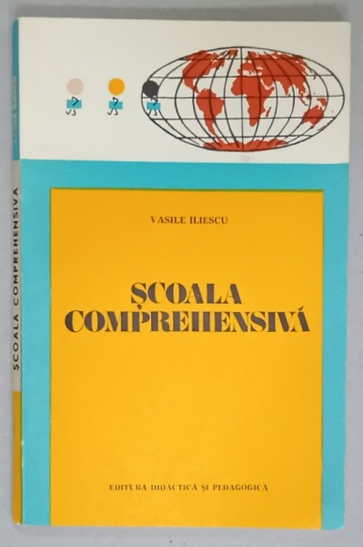 SCOALA COMPREHENSIVA de VASILE ILIESCU , 1971 , DEDICATIE *