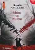 Belladonna sau Podul Roman - Ghenadie Postolache - Editura Junimea, 2024, 120 pagini, Coperta Brosata