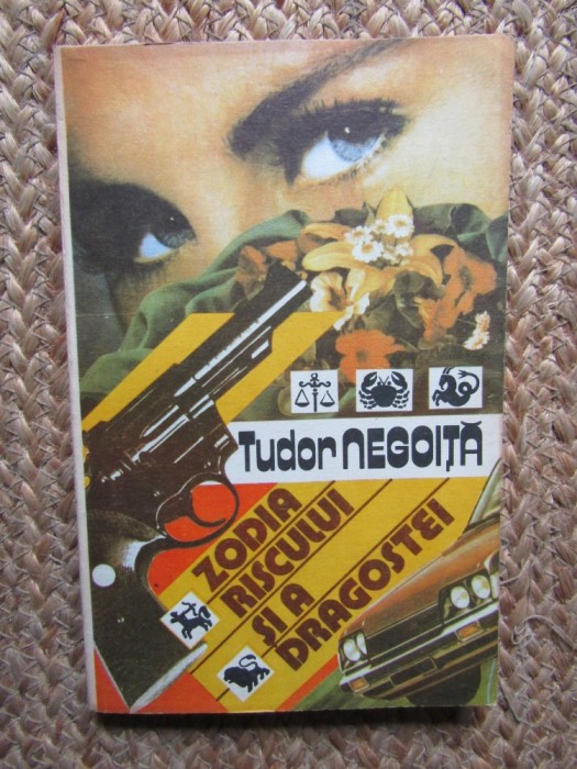Tudor Negoita - Zodia riscului si a dragostei
