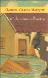 Ochi de caine albastru - Gabriel Garcia Marquez