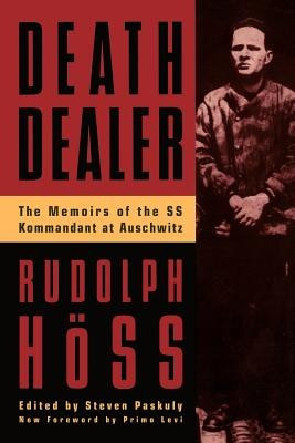Death Dealer: The Memoirs of the SS Kommandant at Auschwitz foto