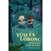T&uuml;si &eacute;s Lobonc megmenti Bam Bandit - Fekete Andr&aacute;s