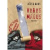 V&ouml;r&ouml;s M&aacute;gus - Hitler &eacute;s Szt&aacute;lin titkos vil&aacute;ga - Jezs&oacute; &Aacute;kos