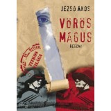V&ouml;r&ouml;s M&aacute;gus - Hitler &eacute;s Szt&aacute;lin titkos vil&aacute;ga - Jezs&oacute; &Aacute;kos