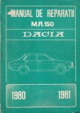 Manual de reparatii. M.R. 150 Dacia 1980-1981. Dacia 1200 1,2 L berlină, Dacia