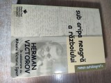Sub aripa neagra a razboiului - Herman Victorov in colaborare cu Mihaela Victoria Ignat (Maple Red publishing House, Toronto, 2016)