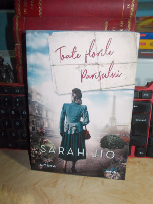 SARAH JIO - TOATE FLORILE PARISULUI ( ROMAN ) , 2020 * foto